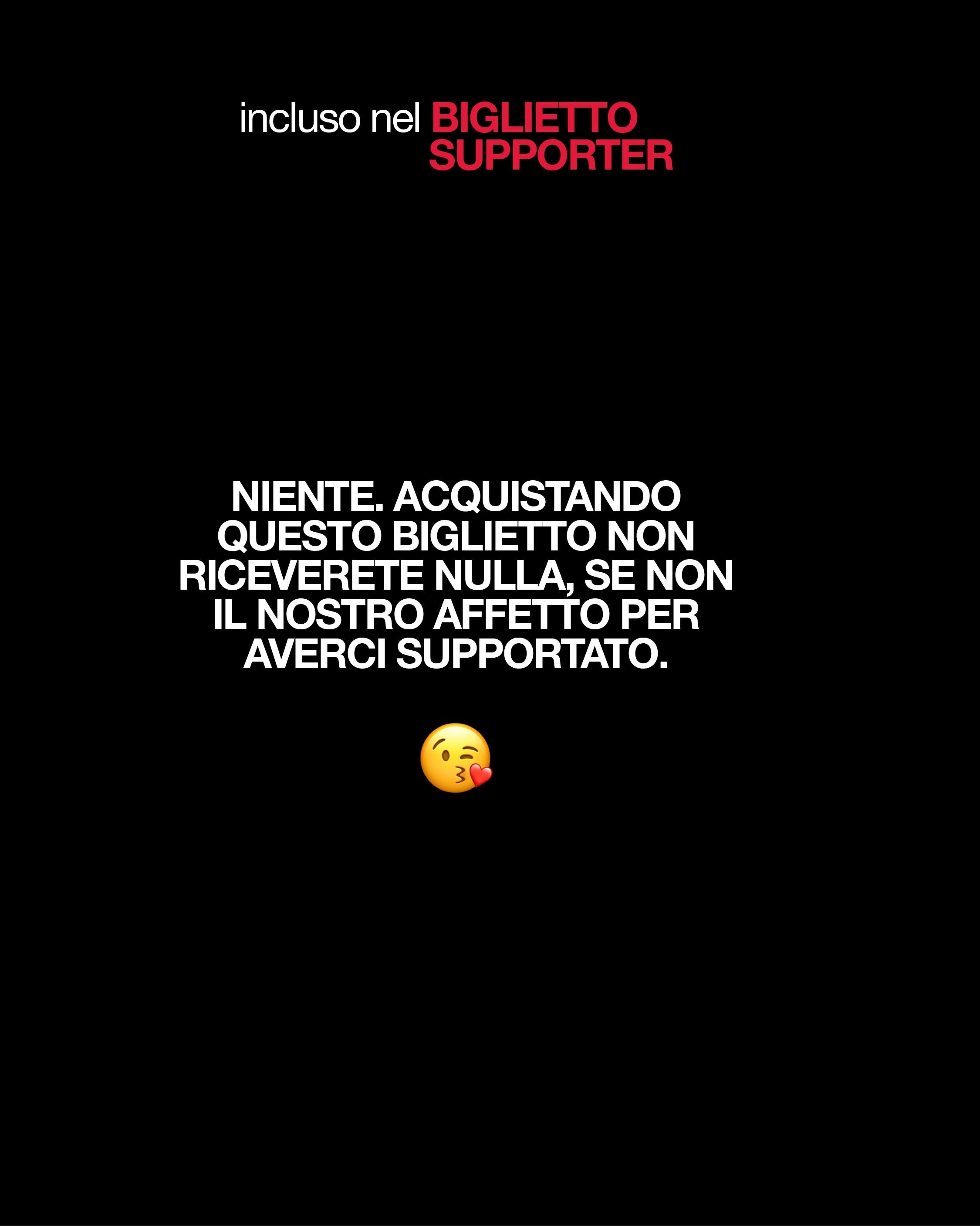 Biglietto SUPPORTER ❤️
