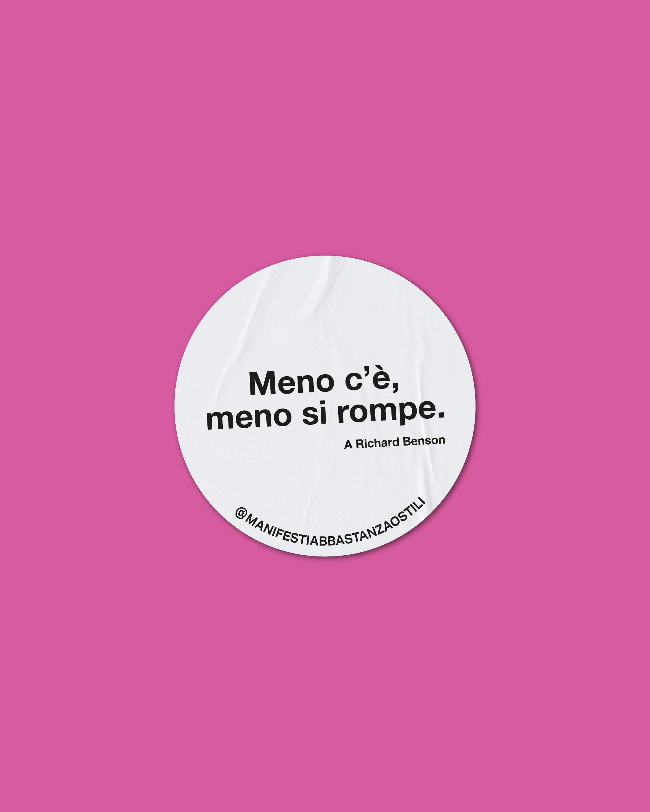 Adesivo Meno c'è meno si rompe